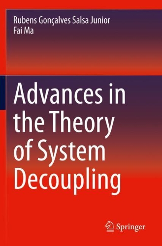Advances in the Theory of System Decoupling. 2021 ed.