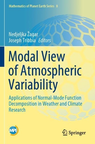 Modal View of Atmospheric Variability: Applications of Normal-Mode Function Decomposition in Weather and Climate Research. 2020 ed.
