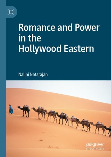Romance and Power in the Hollywood Eastern. 2020 ed.
