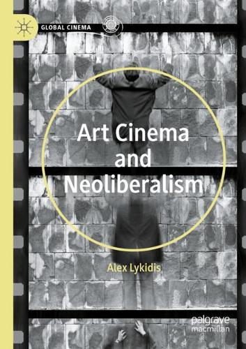 Art Cinema and Neoliberalism. 2020 ed.