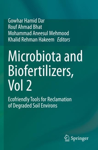 Microbiota and Biofertilizers, Vol 2: Ecofriendly Tools for Reclamation of Degraded Soil Environs. 2021 ed.