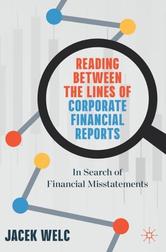 Reading Between the Lines of Corporate Financial Reports: In Search of Financial Misstatements. 2020 ed.