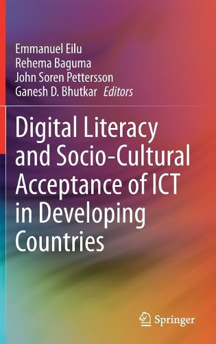 Digital Literacy and Socio-Cultural Acceptance of ICT in Developing Countries.