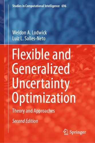Flexible and Generalized Uncertainty Optimization: Theory and Approaches. Second Edition 2021
