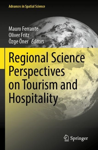Regional Science Perspectives on Tourism and Hospitality. 2021 ed.