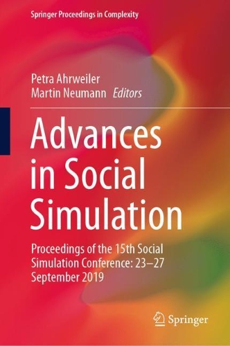Advances in Social Simulation: Proceedings of the 15th Social Simulation Conference: 23-27 September 2019. 2021 ed.