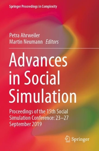 Advances in Social Simulation: Proceedings of the 15th Social Simulation Conference: 23-27 September 2019. 2021 ed.