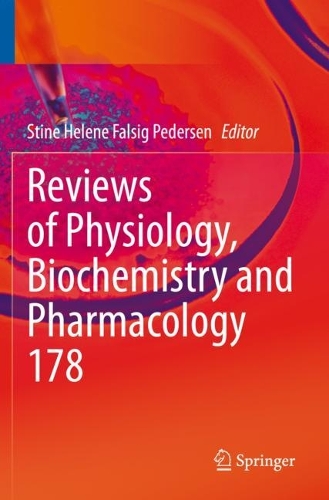 Reviews of Physiology, Biochemistry and Pharmacology. 2020 ed.