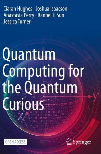 Quantum Computing for the Quantum Curious. 1st ed. 2021