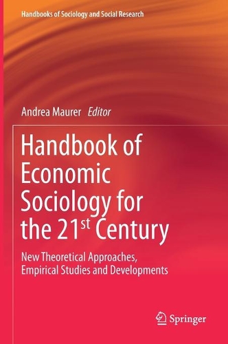Handbook of Economic Sociology for the 21st Century