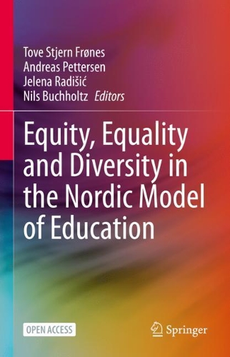 Equity, Equality and Diversity in the Nordic Model of Education.