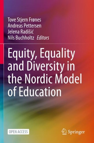 Equity, Equality and Diversity in the Nordic Model of Education. 1st ed. 2020