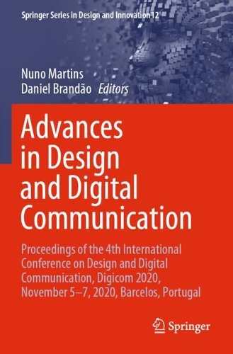 Advances in Design and Digital Communication: Proceedings of the 4th International Conference on Design and Digital Communication, Digicom 2020, November 5-7, 2020, Barcelos, Portugal. 2021 ed.