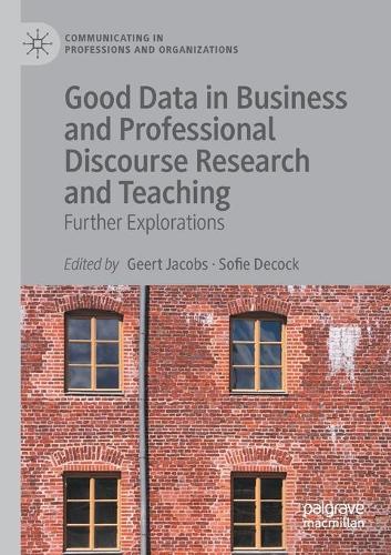 Good Data in Business and Professional Discourse Research and Teaching: Further Explorations. 2021 ed.