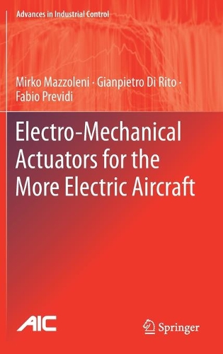 Electro-Mechanical Actuators for the More Electric Aircraft. 2021 ed.