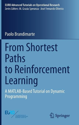 From Shortest Paths to Reinforcement Learning: A MATLAB-Based Tutorial on Dynamic Programming. 2021 ed.