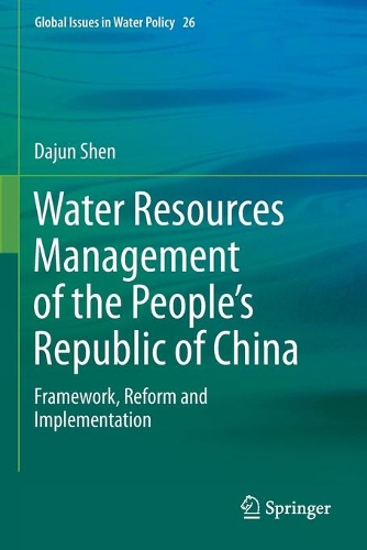 Water Resources Management of the People's Republic of China: Framework, Reform and Implementation. 2021 ed.