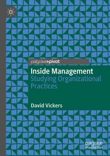 Inside Management: Studying Organizational Practices. 2021 ed.