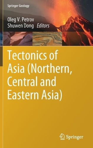 Tectonics of Asia (Northern, Central and Eastern Asia). 2021 ed.