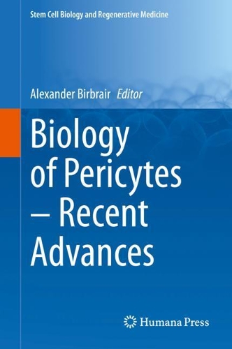 Biology of Pericytes - Recent Advances. 2021 ed.
