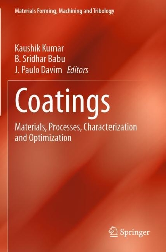 Coatings: Materials, Processes, Characterization and Optimization. 2021 ed.