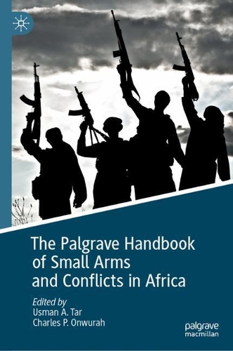 The Palgrave Handbook of Small Arms and Conflicts in Africa.