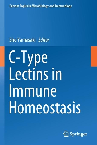C-Type Lectins in Immune Homeostasis. 2020 ed.
