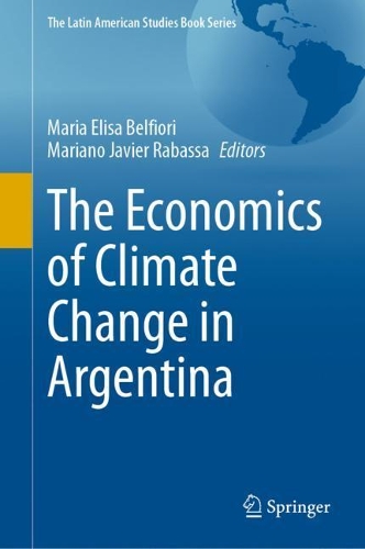 The Economics of Climate Change in Argentina.