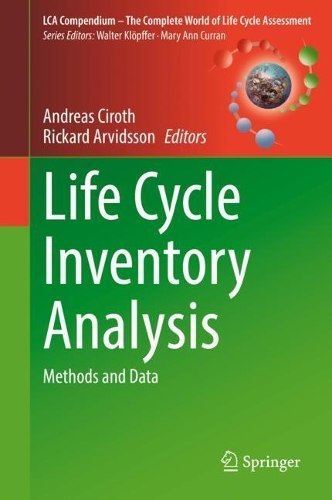 Life Cycle Inventory Analysis: Methods and Data. 2021 ed.