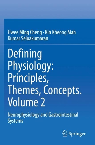 Defining Physiology: Principles, Themes, Concepts. Volume 2: Neurophysiology and Gastrointestinal Systems. 2020 ed.