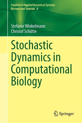 Stochastic Dynamics in Computational Biology. 1st ed. 2020