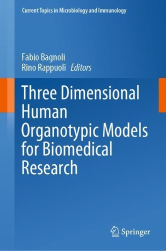 Three Dimensional Human Organotypic Models for Biomedical Research. 2021 ed.