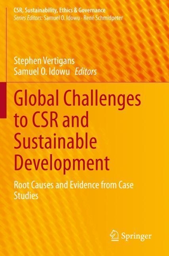 Global Challenges to CSR and Sustainable Development: Root Causes and Evidence from Case Studies. 2021 ed.