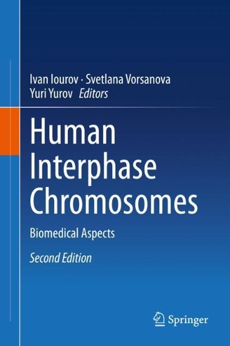 Human Interphase Chromosomes: Biomedical Aspects. Second Edition 2020