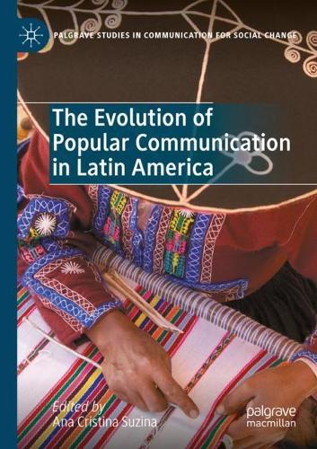 The Evolution of Popular Communication in Latin America. 2021 ed.