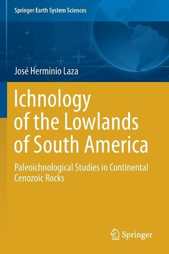 Ichnology of the Lowlands of South America: Paleoichnological Studies in Continental Cenozoic Rocks. 2020 ed.