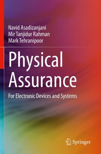 Physical Assurance: For Electronic Devices and Systems. 2021 ed.