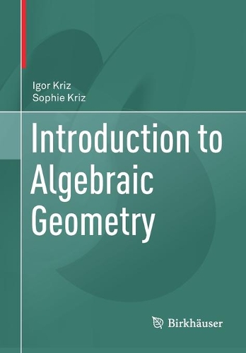 Introduction to Algebraic Geometry.