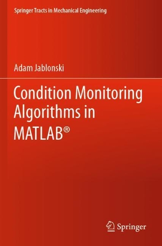 Condition Monitoring Algorithms in MATLAB (R). 2021 ed.