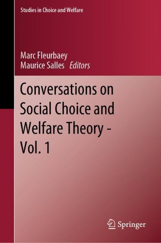 Conversations on Social Choice and Welfare Theory - Vol. 1.