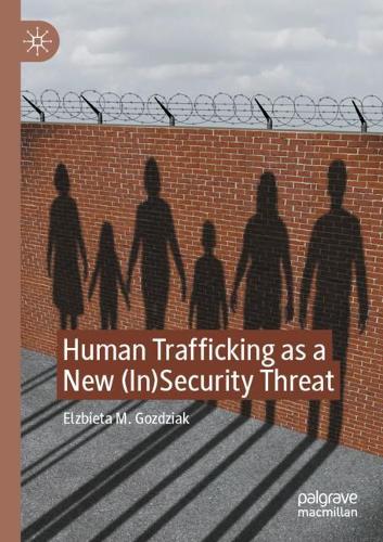 Human Trafficking as a New (In)Security Threat. 2021 ed.