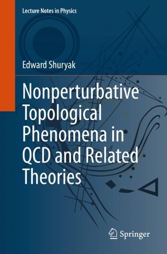 Nonperturbative Topological Phenomena in QCD and Related Theories. 1st ed. 2021