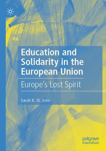 Education and Solidarity in the European Union: Europe's Lost Spirit. 2021 ed.