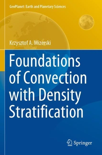 Foundations of Convection with Density Stratification. 2021 ed.