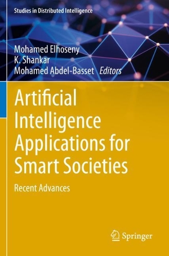 Artificial Intelligence Applications for Smart Societies: Recent Advances. 2021 ed.