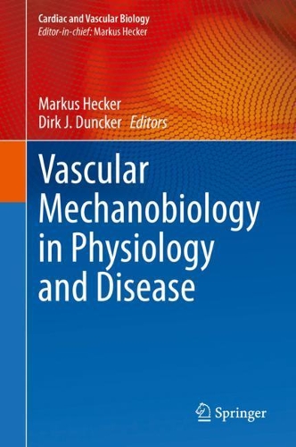 Vascular Mechanobiology in Physiology and Disease. 2021 ed.