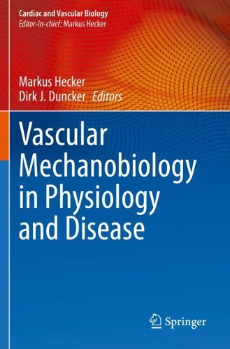 Vascular Mechanobiology in Physiology and Disease. 2021 ed.