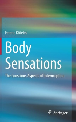 Body Sensations: The Conscious Aspects of Interoception. 2021 ed.