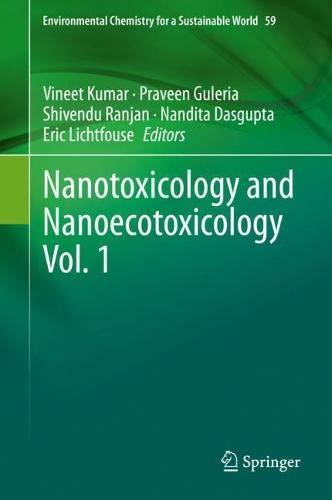 Nanotoxicology and Nanoecotoxicology Vol. 1. 2021 ed.