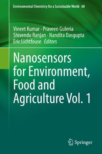 Nanosensors for Environment, Food and Agriculture Vol. 1. 2021 ed.